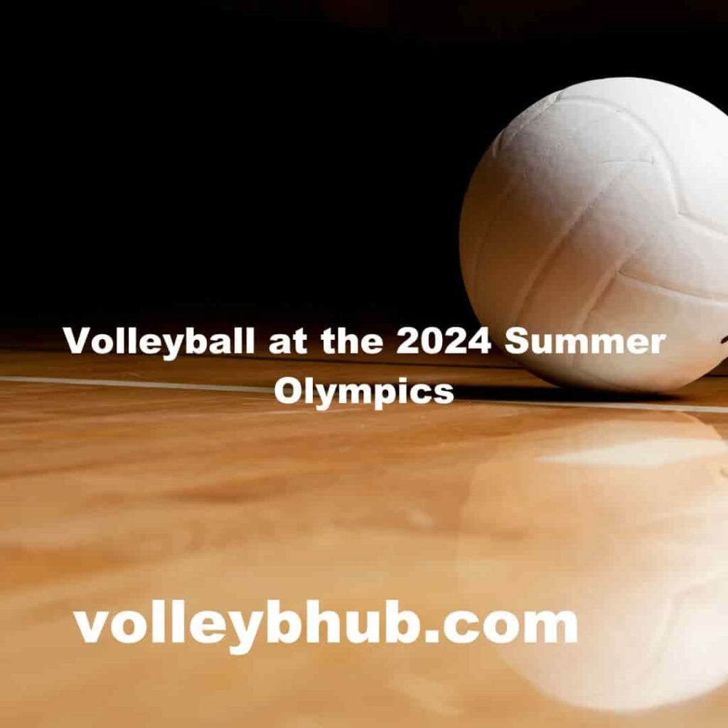 Volleyball at the 2024 Summer Olympics