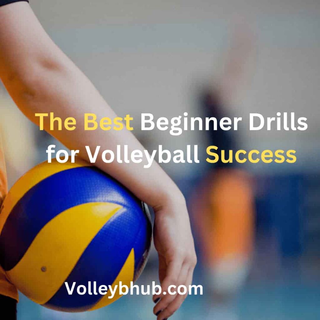 The Best Beginner Drills for Volleyball Success